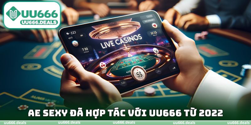 AE Sexy đã hợp tác với UU666 từ 2022