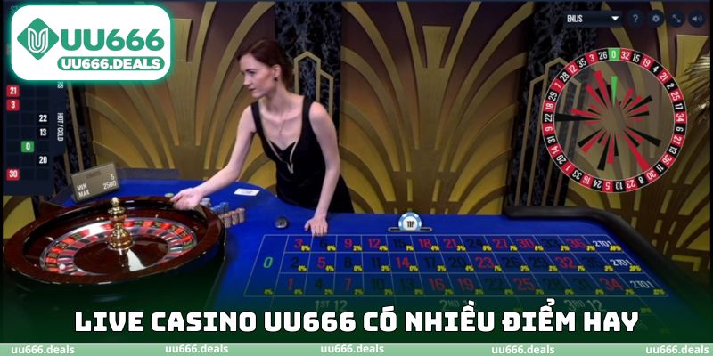 Chuyên mục Live Casino UU666 có nhiều điểm hay