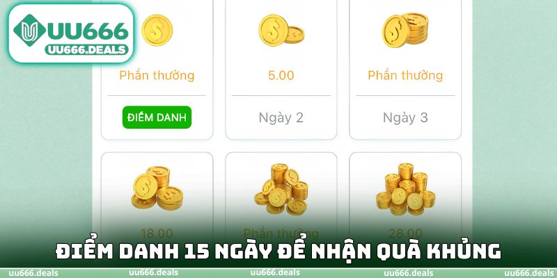 Điểm danh 15 ngày để nhận quà khủng