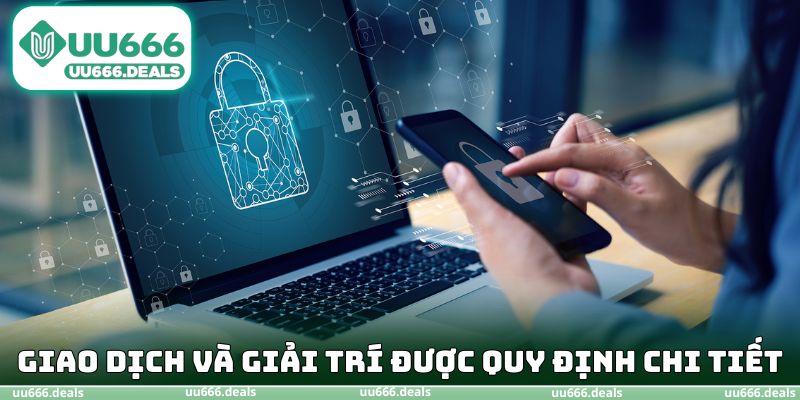 Giao dịch và giải trí được quy định chi tiết