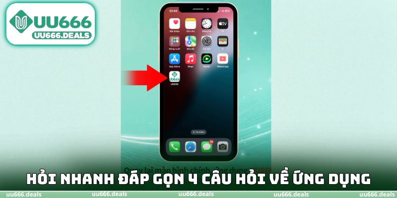Hỏi nhanh đáp gọn 4 câu hỏi về ứng dụng