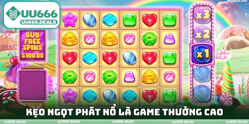 Kẹo Ngọt Phát Nổ là game thưởng cao