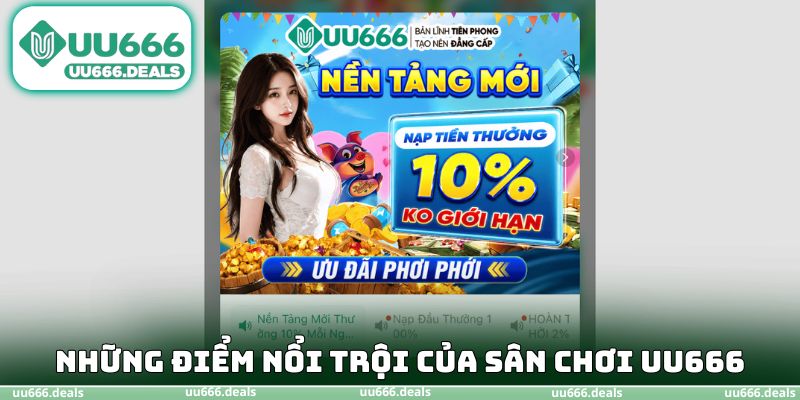 Những điểm nổi trội của sân chơi UU666