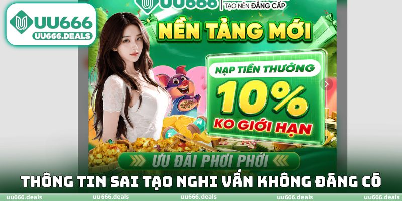 Thông tin sai lệch tạo nghi vấn không đáng có