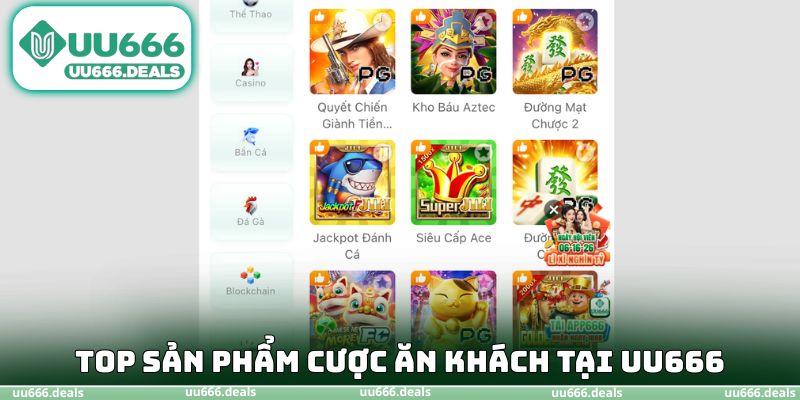 Top sản phẩm cược ăn khách tại UU666