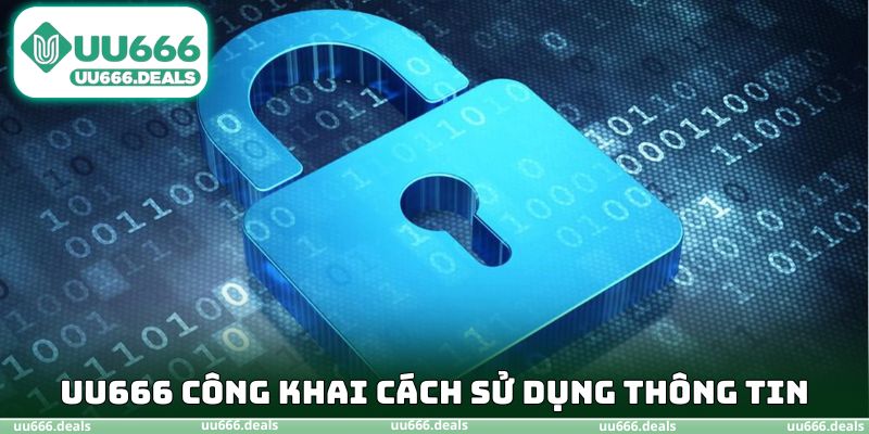 UU666 công khai cách sử dụng thông tin